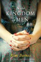 Couverture du livre « In the Kingdom of Men » de Kim Barnes aux éditions Random House Digital
