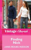 Couverture du livre « Finding Nick (Mills & Boon Vintage Cherish) » de Hudson Janis Reams aux éditions Mills & Boon Series