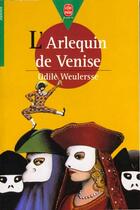 Couverture du livre « L'arlequin de venise » de Weulersse-O aux éditions Le Livre De Poche Jeunesse