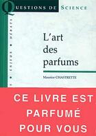 Couverture du livre « L'Art Des Parfums » de Chastrette-M aux éditions Hachette Litteratures