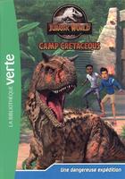 Couverture du livre « Jurassic World - la colo du crétacé Tome 2 : une dangereuse expédition » de Olivier Gay aux éditions Hachette Jeunesse