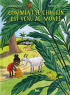 Couverture du livre « Comment le chagrin est venu au monde » de Bizouerne/Teyssedre aux éditions Seuil Jeunesse