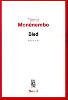 Couverture du livre « Bled » de Tierno Monenembo aux éditions Seuil