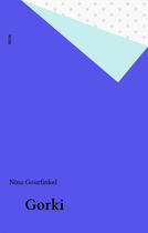 Couverture du livre « Gorki » de Nina Gourfinkel aux éditions Seuil (reedition Numerique Fenixx)