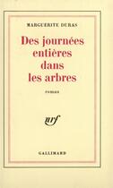 Couverture du livre « Des journées entières dans les arbres » de Marguerite Duras aux éditions Gallimard