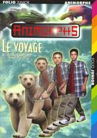 Couverture du livre « Animorphs Tome 25 ; le voyage » de K-A Applegate aux éditions Gallimard-jeunesse