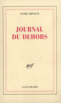 Couverture du livre « Journal du dehors » de Annie Ernaux aux éditions Gallimard (patrimoine Numerise)