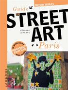 Couverture du livre « Guide du street art à Paris » de Stephanie Lombard aux éditions Alternatives