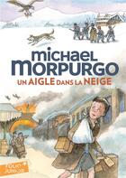 Couverture du livre « Un aigle dans la neige » de Michael Morpurgo aux éditions Gallimard-jeunesse