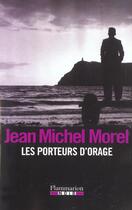 Couverture du livre « Les Porteurs d'orage » de Jean-Michel Morel aux éditions Flammarion