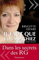 Couverture du livre « Il faut que vous sachiez » de Brigitte Henri aux éditions Flammarion