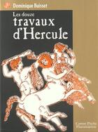 Couverture du livre « Douze travaux d'hercule (les) - - junior des 8/9 ans » de Dominique Buisset aux éditions Pere Castor