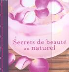 Couverture du livre « Secrets de beauté au naturel » de Amelie Brochier aux éditions Flammarion
