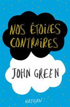 Couverture du livre « Nos étoiles contraires » de John Green aux éditions Nathan