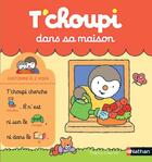 Couverture du livre « T'choupi : dans sa maison » de Thierry Courtin aux éditions Nathan