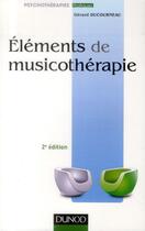 Couverture du livre « Éléments de musicothérapie ; 2e édition » de Gerard Ducourneau aux éditions Dunod
