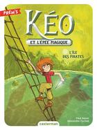 Couverture du livre « Kéo et l'épée magique : L'île des pirates » de Paul Beorn et Alexandre Cochez aux éditions Casterman