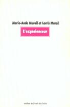 Couverture du livre « L'experienceur » de Murail Lorris / Mura aux éditions Ecole Des Loisirs