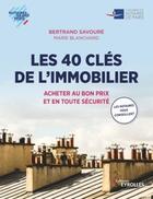 Couverture du livre « Les clés de l'immobilier » de Bertrand Savoure et Marie Blanchard aux éditions Eyrolles