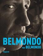 Couverture du livre « Belmondo par Belmondo » de Jean-Paul Belmondo aux éditions Fayard