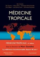 Couverture du livre « Médecine tropicale (6e édition) » de Marc Gentilini et Collectif aux éditions Lavoisier Medecine Sciences