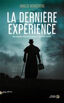 Couverture du livre « La dernière expérience » de Annelie Wendeberg aux éditions Presses De La Cite