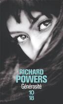 Couverture du livre « Générosité » de Richard Powers aux éditions 10/18