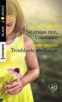 Couverture du livre « Ne crains rien, Constance ; troublante révélation » de Joanna Wayne et Janie Crouch aux éditions Harlequin