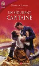 Couverture du livre « Un séduisant capitaine » de Miranda Jarrett aux éditions J'ai Lu