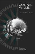 Couverture du livre « Les veilleurs » de Connie Willis aux éditions J'ai Lu