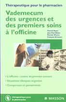 Couverture du livre « Vademecum des urgences et des premiers soins a l'officine » de Belon/Rayet/Gimenez aux éditions Elsevier-masson