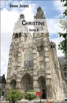 Couverture du livre « Christine t.3 » de Jacques Girard aux éditions Editions Du Net