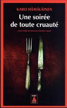 Couverture du livre « Une soirée de toute cruauté » de Karo Hamalainen aux éditions Actes Sud
