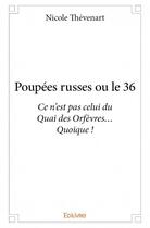 Couverture du livre « Poupées russes ou le 36 » de Nicole Thevenart aux éditions Edilivre