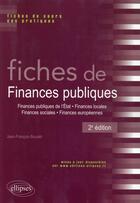 Couverture du livre « Fiches de finances publiques - 2e edition » de Jean-Francois Boudet aux éditions Ellipses