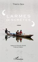 Couverture du livre « Larmes discrètes » de Thierno Seck aux éditions L'harmattan