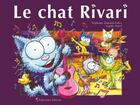 Couverture du livre « Le chat Rivari » de Stephanie Dunand-Pallaz et Sophie Turrel aux éditions Balivernes