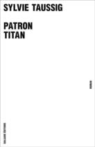 Couverture du livre « Patron titan » de Sylvie Taussig aux éditions Galaade