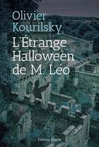 Couverture du livre « L'étrange Halloween de M. Léo » de Olivier Kourkilsy aux éditions Glyphe