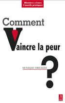 Couverture du livre « Comment vaincre la peur » de Monique Virelaude aux éditions Relie