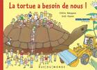 Couverture du livre « La tortue a besoin de nous ! » de Chihiro Nakagawa et Junji Koyose aux éditions Rue Du Monde