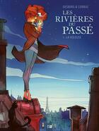 Couverture du livre « Les rivières du passé Tome 1 : la voleuse » de Yannick Corboz et Stephen Desberg aux éditions Daniel Maghen