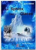 Couverture du livre « Le Sphinx des glaces » de Jules Verne aux éditions Thriller Editions