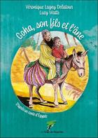 Couverture du livre « Goha, son fils et l'âne » de Veronique Lagny Delatour et Lucy Watts aux éditions Le Verger Des Hesperides