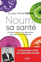 Couverture du livre « Nourrir sa santé » de Jean-Michel Cohen aux éditions First