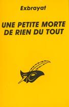 Couverture du livre « Une Petite Morte De Rien Du Tout » de Exbrayat-C aux éditions Editions Du Masque