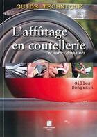 Couverture du livre « L affutage en coutellerie » de Gilles Bongrain aux éditions Crepin Leblond