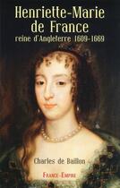 Couverture du livre « Henriette Marie » de Charles De Baillon aux éditions France-empire