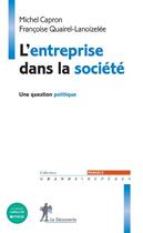Couverture du livre « L'entreprise dans la société » de Michel Capron et Francoise Quairel-Lanoizelee aux éditions La Decouverte