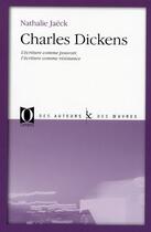 Couverture du livre « Charles Dickens : l'écriture comme pouvoir, l'écriture comme résistance » de Nathalie Jaeck aux éditions Ophrys